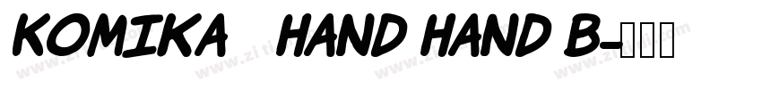 Komika   Hand Hand B字体转换